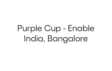 Purple Cup - Enable India, Bangalore